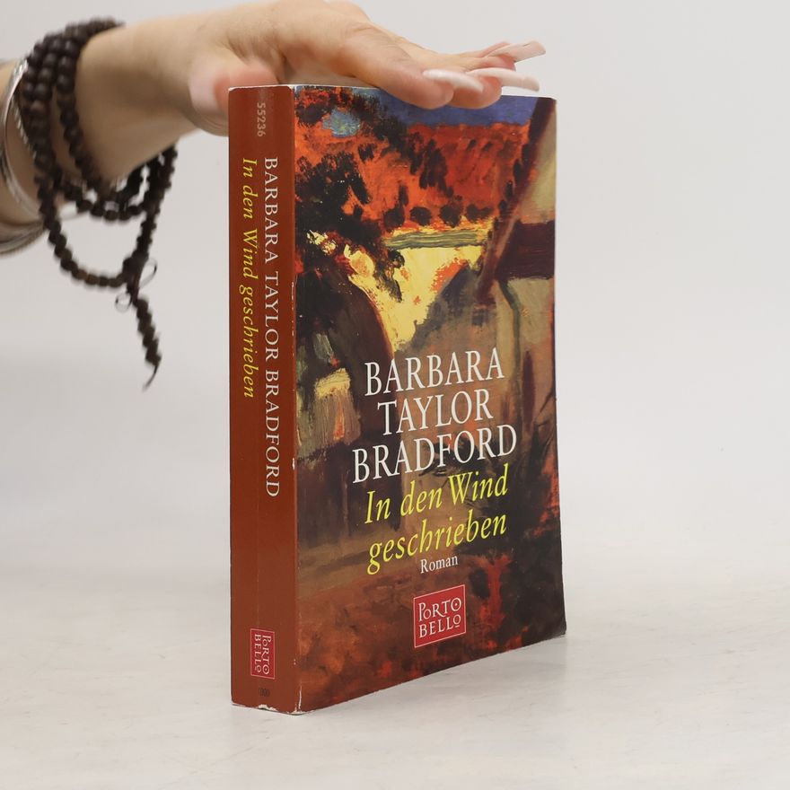 Barbara Taylor Bradford In den Wind geschrieben