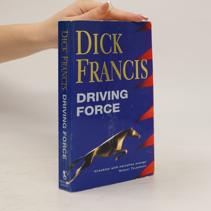 Dick Francis Driving Force