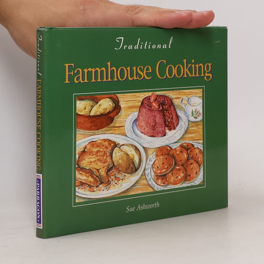 Sue Ashworth Traditional Farmhouse Cooking