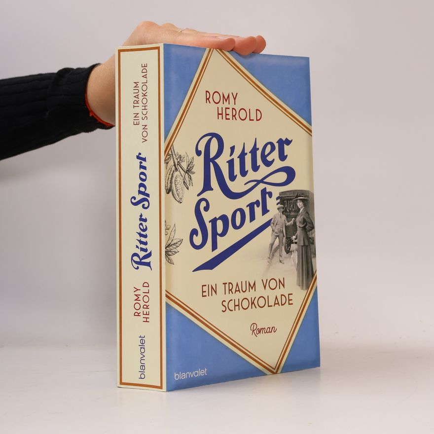 Romy Herold Ritter Sport - Ein Traum von Schokolade