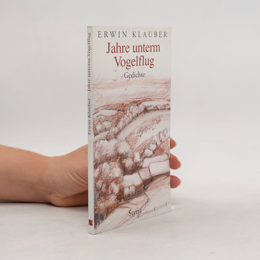Erwin Klauber Jahre unterm Vogelflug