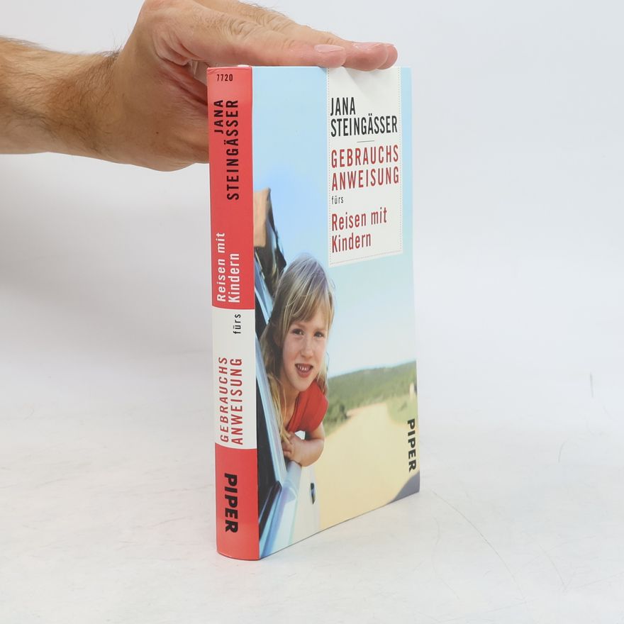 Jana Steingässer Gebrauchsanweisung fürs Reisen mit Kindern