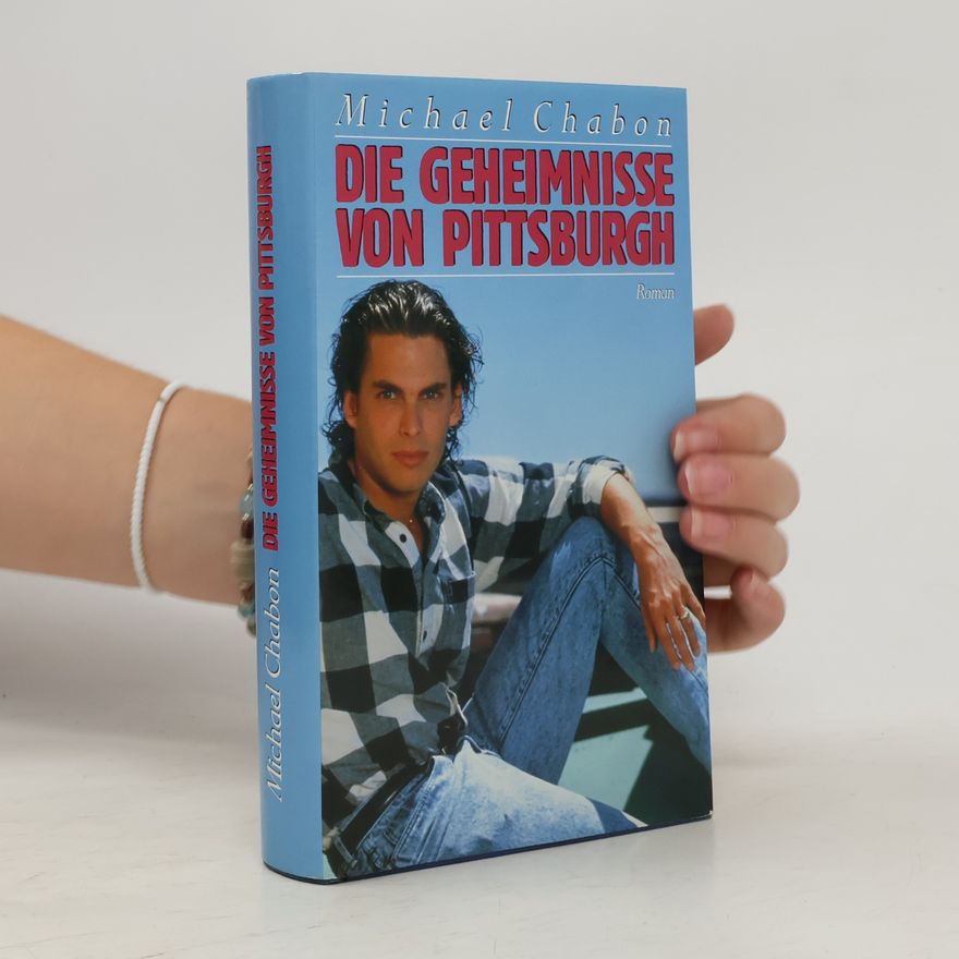 Michael Chabon Die Geheimnisse von Pittsburgh