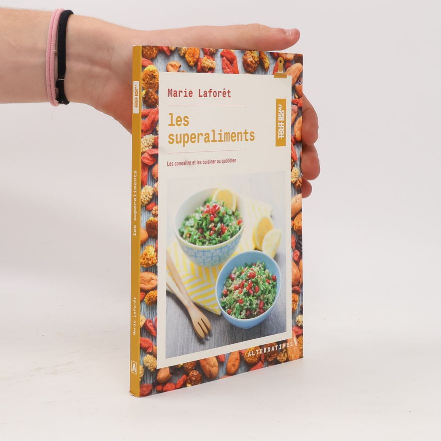 Marie Laforêt Tout Bio: Les superaliments