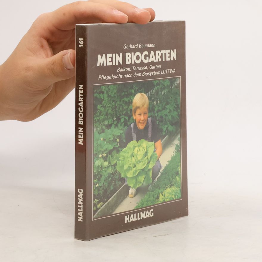 Gerhard Baumann Mein Biogarten