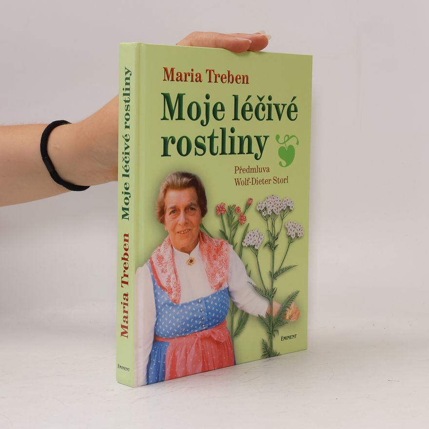 Dorothea Forster Moje léčivé rostliny