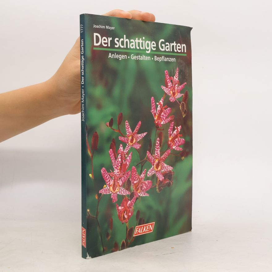 Joachim Mayer Der schattige Garten