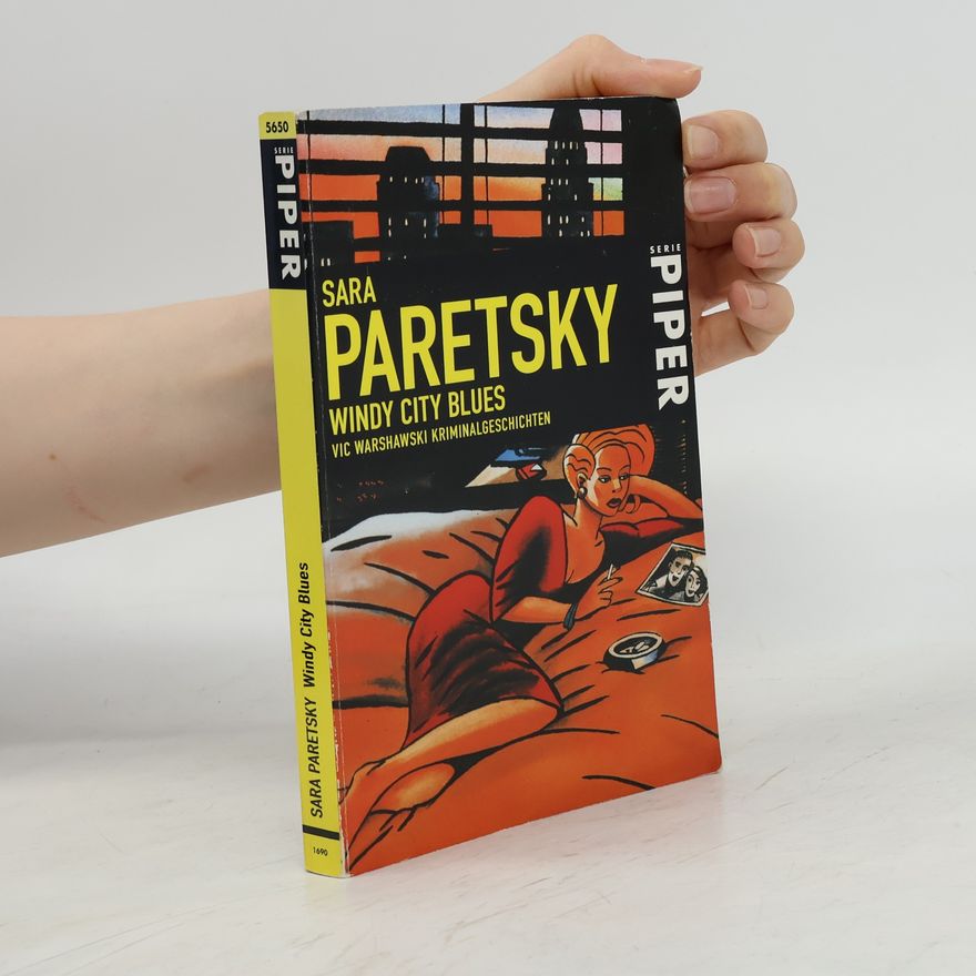 Sara Paretsky Windy City Blues. Vic Warshawski Kriminalgeschichten