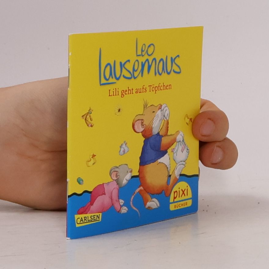 Leo Lausemaus Lili geht aufs Töpfchen