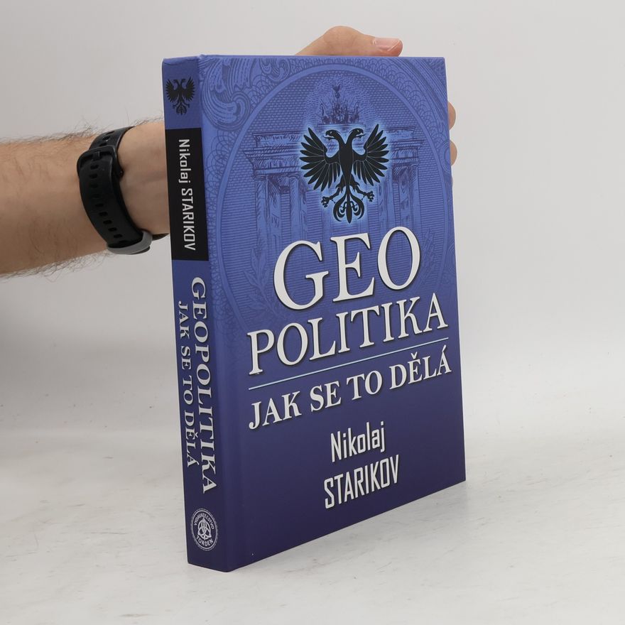 Nikolai Starikov Geo Politika Jak se to dělá