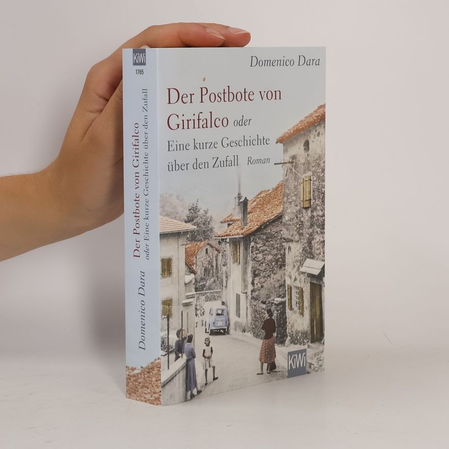 Domenico Dara Der Postbote von Girifalco oder Eine kurze Geschichte über den Zufall