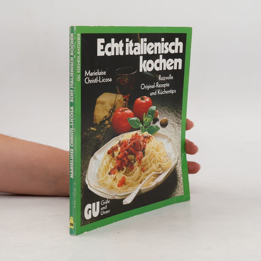 Marieluise Christl-Licosa Echt italienisch kochen