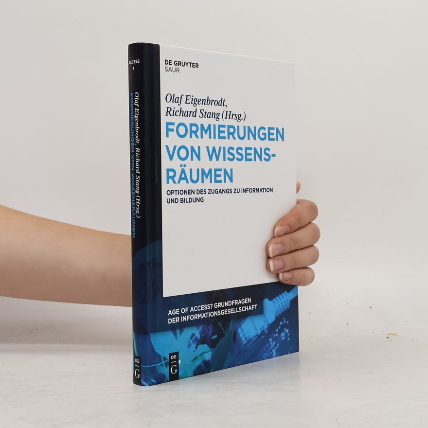 Olaf Eigenbrodt Age of Access? Grundfragen der Informationsgesellschaft - 3: Formierungen von Wissensräumen