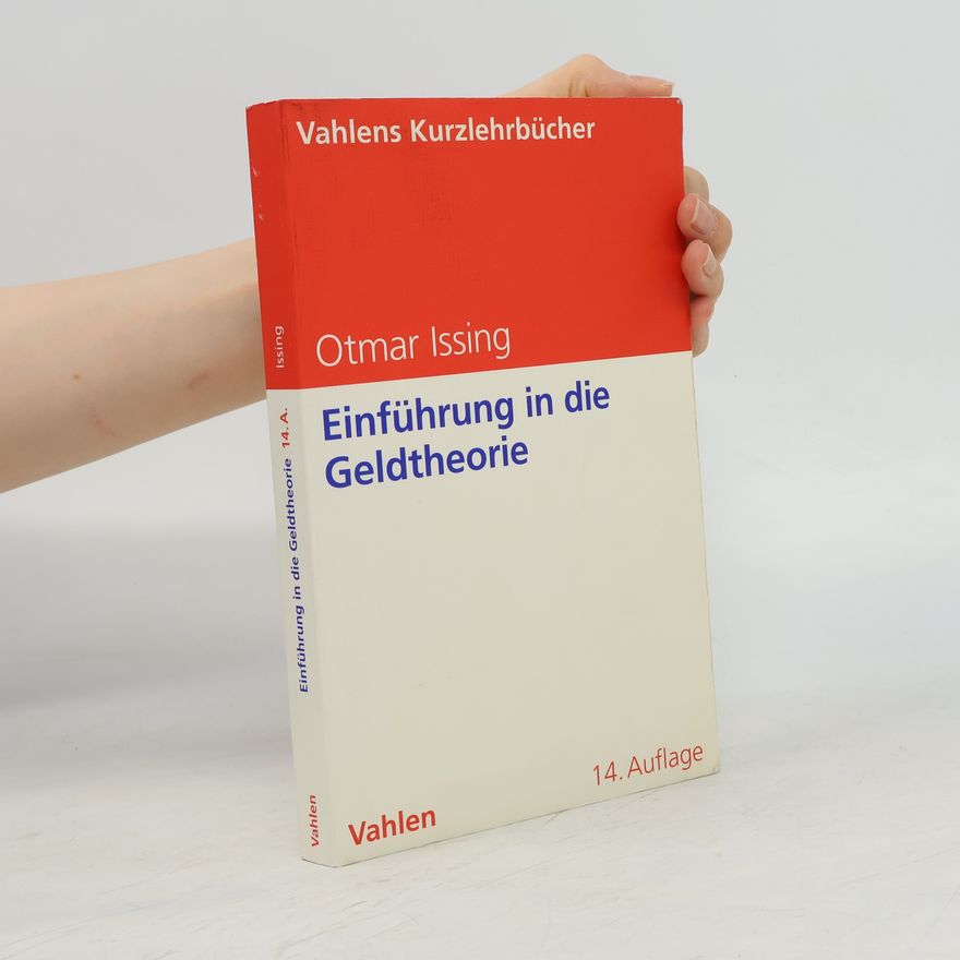 Otmar Issing Vahlens Kurzlehrbücher: Einführung in die Geldtheorie