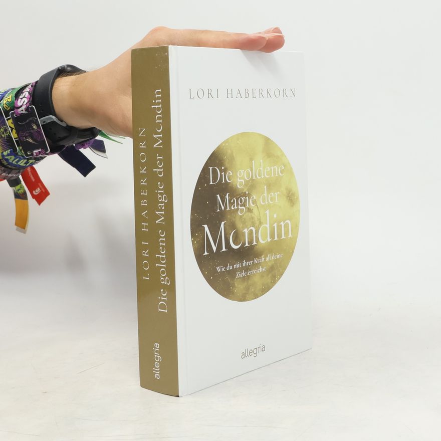 Lori Haberkorn Die goldene Magie der Mondin