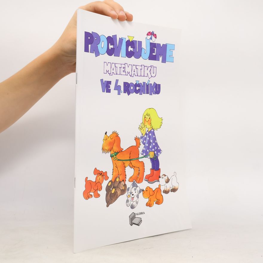 Kolektiv autorů Procvičujeme matematiku ve 4. ročníku