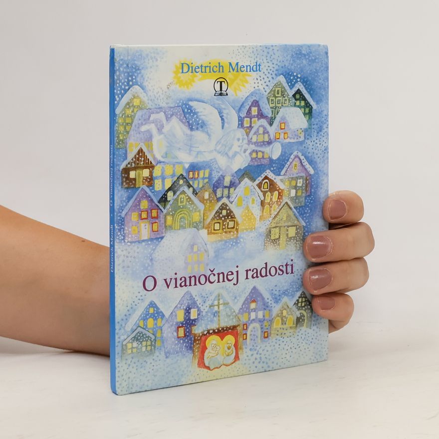 Dietrich Mendt O vianočnej radosti