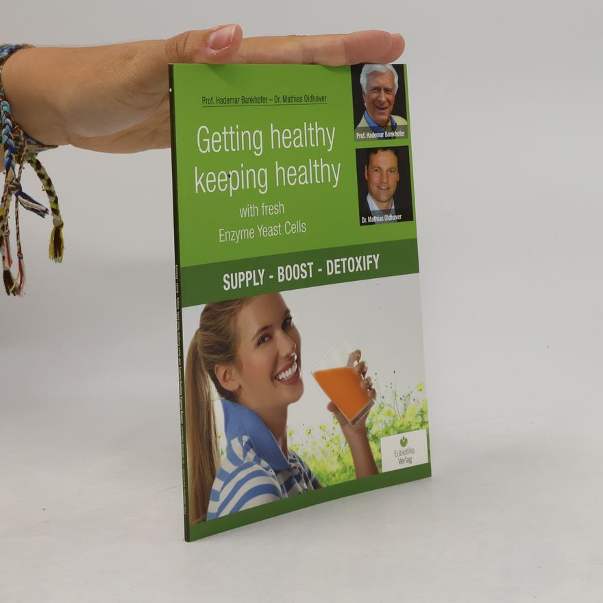 Mathias Oldhaver Getting Healthy, Keeping Healthy With Fresh Enzyme Yeast Cells