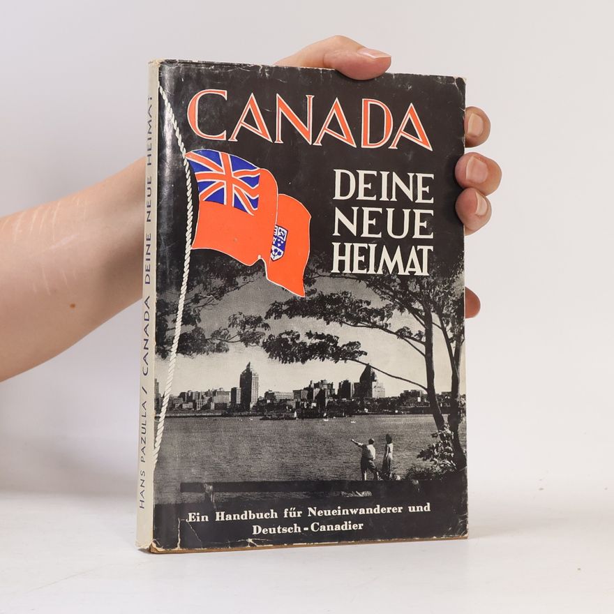 Hans Pazulla Canada: Deine neue Heimat