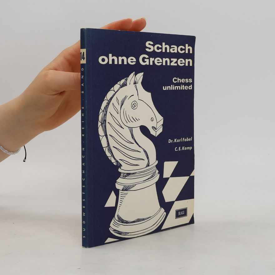 C.E. Kemp Schach ohne Grenzen. Chess Unlimited