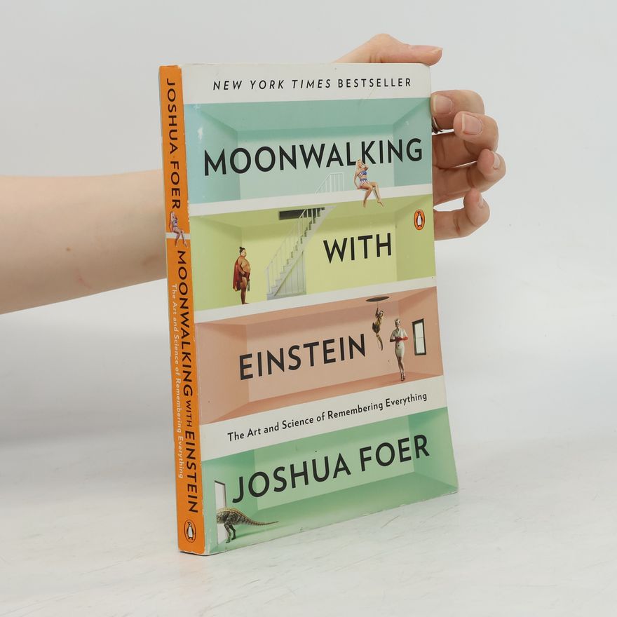 Joshua Foer Moonwalking with Einstein