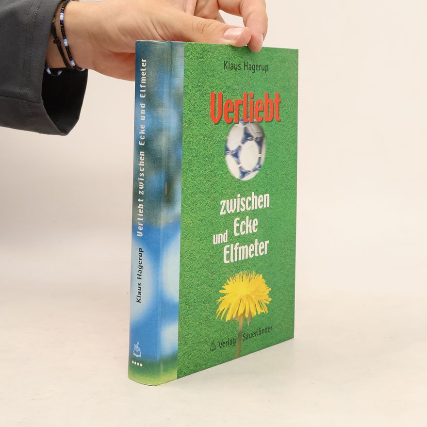Klaus Hagerup Verliebt zwischen Ecke und Elfmeter