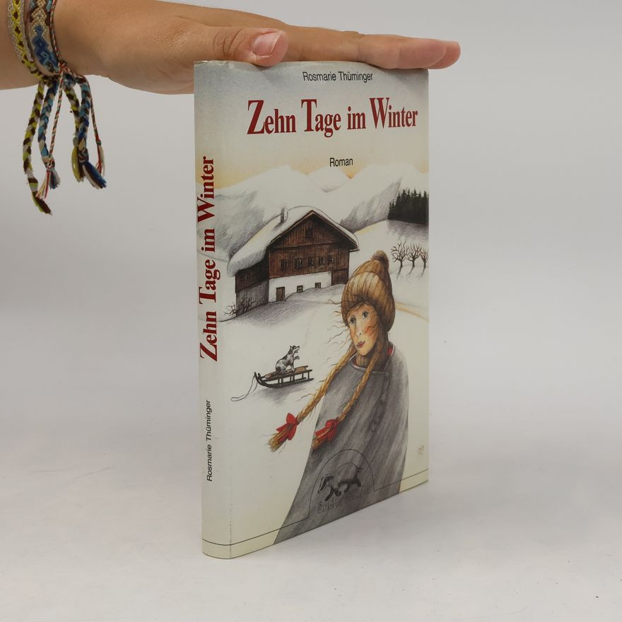 Rosmarie Thüminger Zehn Tage im Winter
