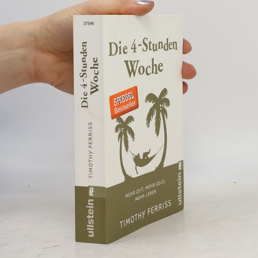 Timothy Ferriss Die 4-Stunden-Woche