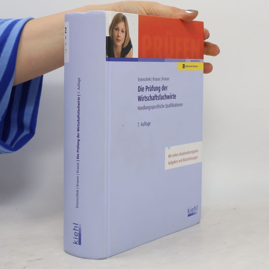 Krause Prüfungsbücher für Fachwirte und Fachkaufleute: Die Prüfung der Wirtschaftsfachwirte: Handlungsspezifische Qualifikationen