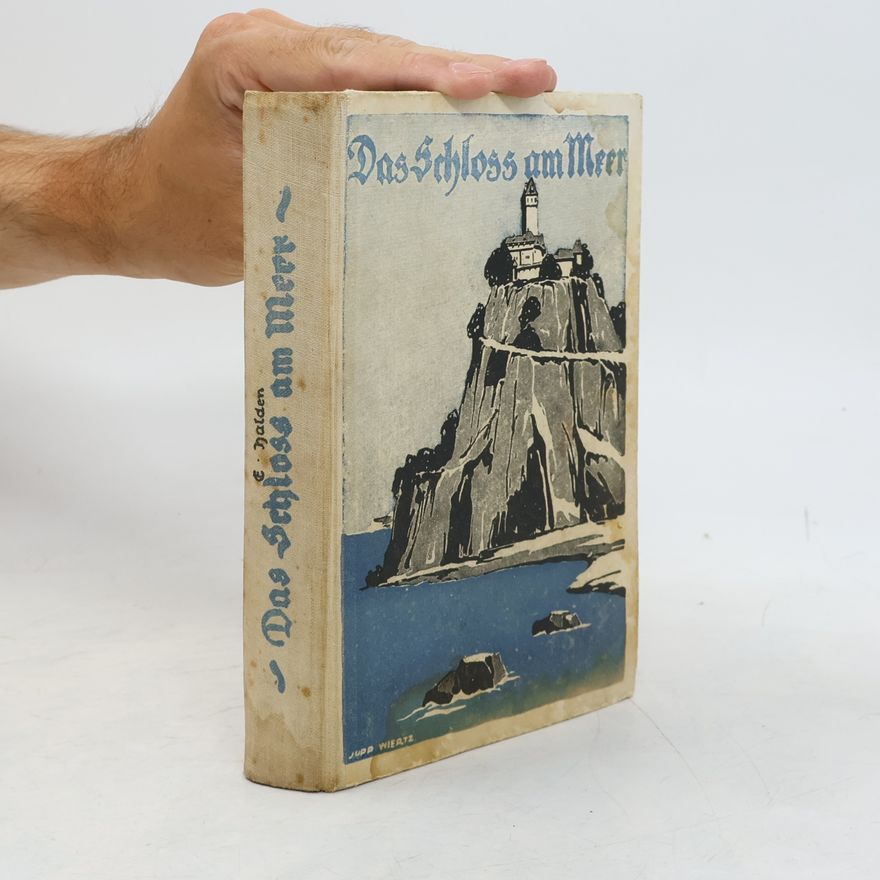 Elisabeth Halden Das Schloß am Meer