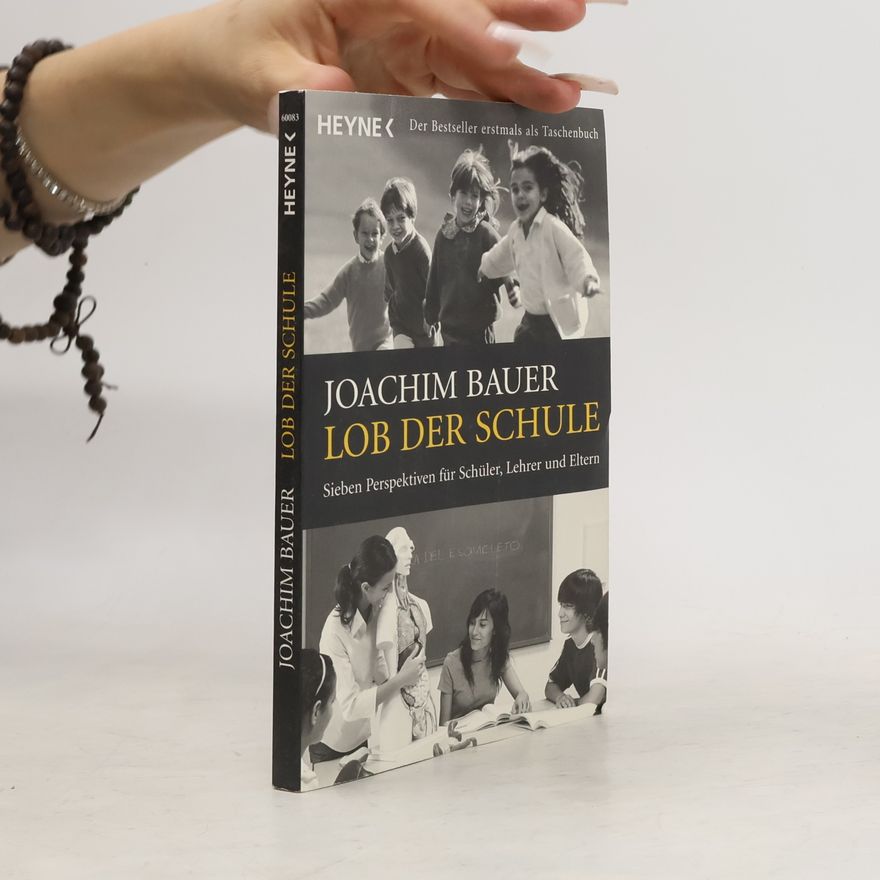 Joachim Bauer Lob der Schule