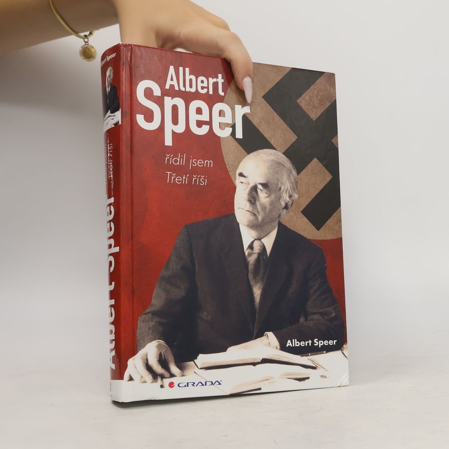Albert Speer Řídil jsem Třetí říši