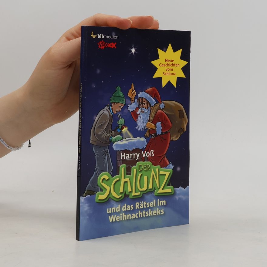 Harry Voß Der Schlunz und das Rätsel im Weihnachtskeks