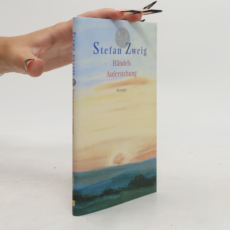 Stefan Zweig Händels Auferstehung