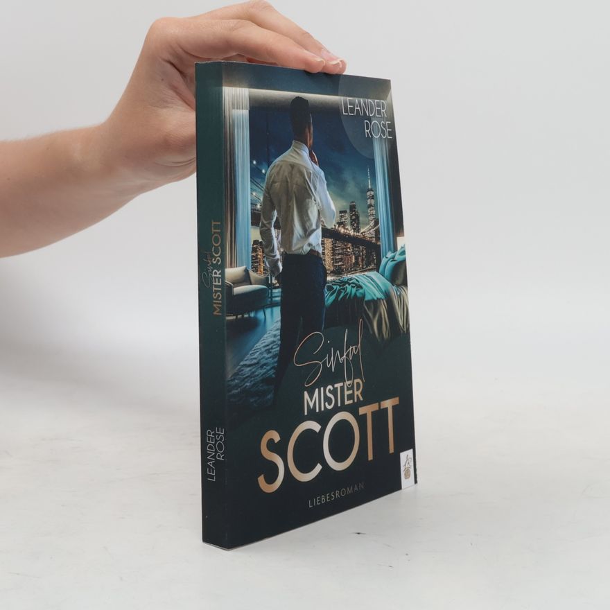 Leander Rose New York Galore Reihe: Sinful Mister Scott