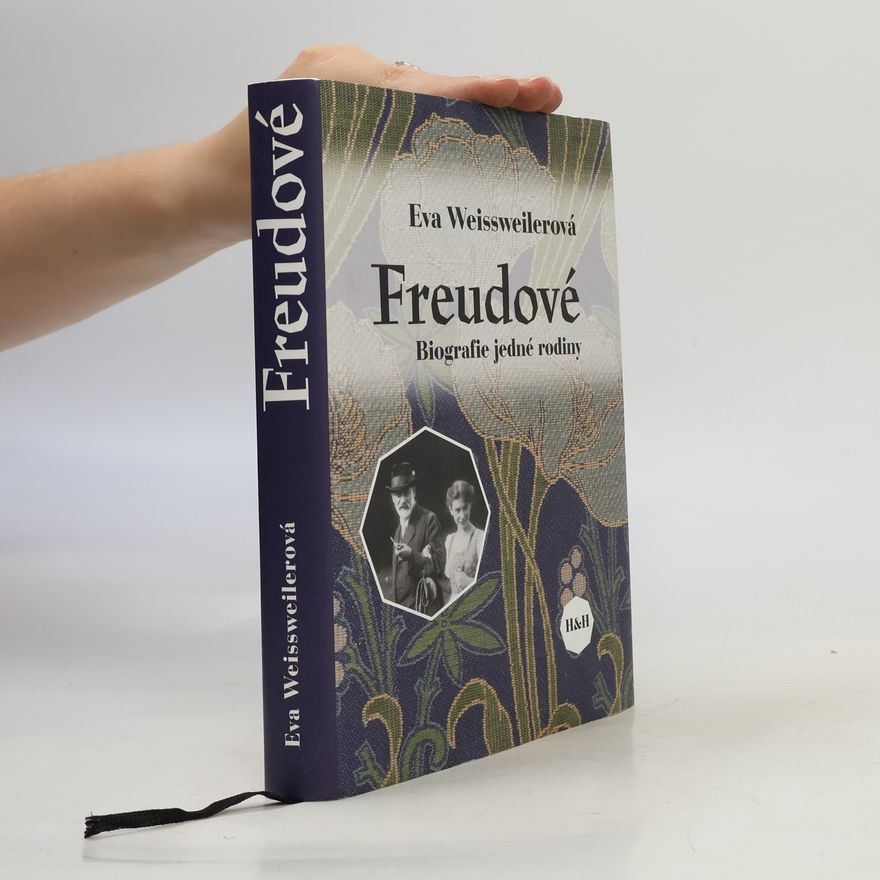 Eva Weissweiler Freudové : biografie jedné rodiny
