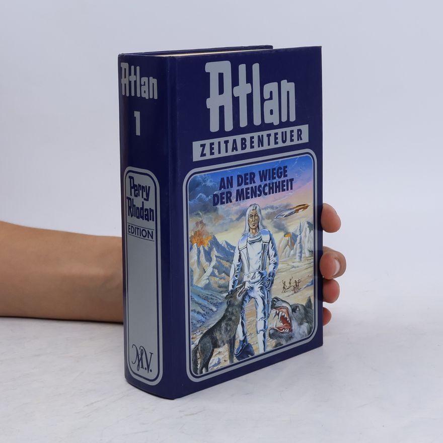 Perry Rhodan Atlan 1. An der Wiege der Menschheit