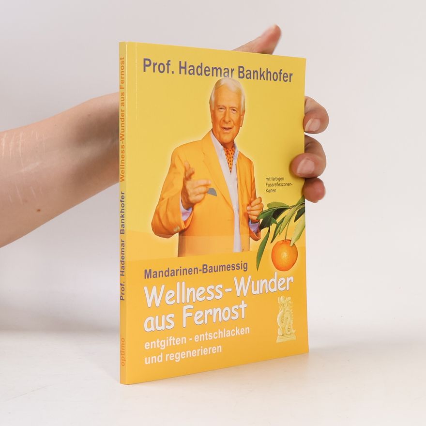 Hademar Bankhofer Wellness-Wunder aus Fernost