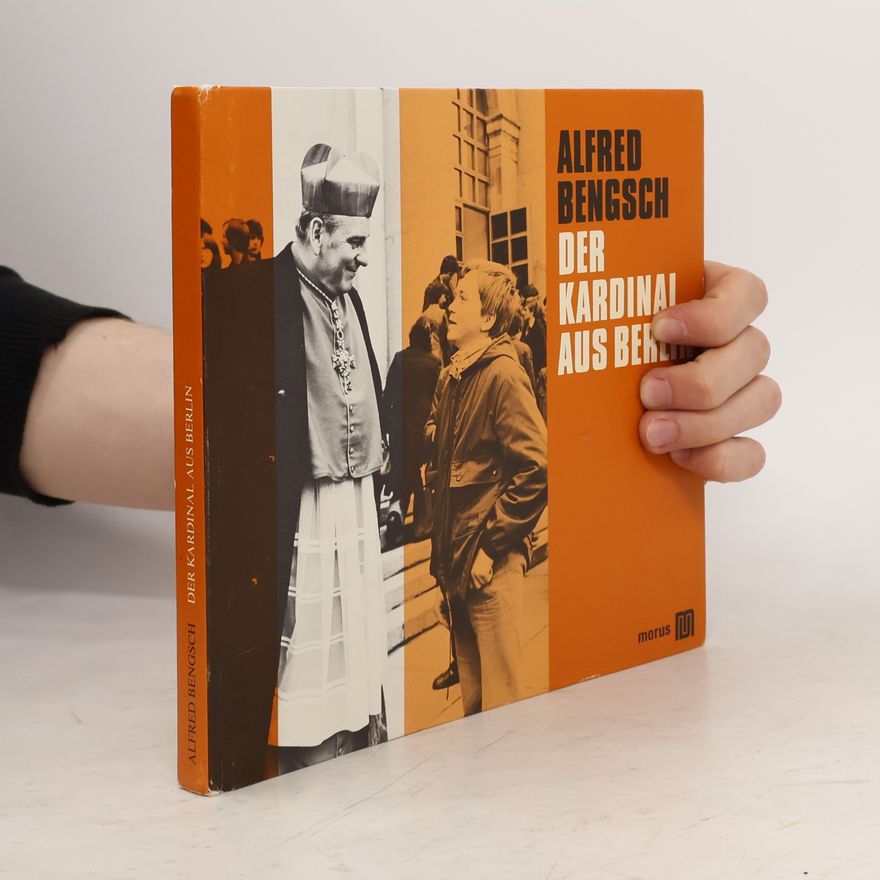 Autorenkollektiv Alfred Bengsch, der Kardinal aus Berlin
