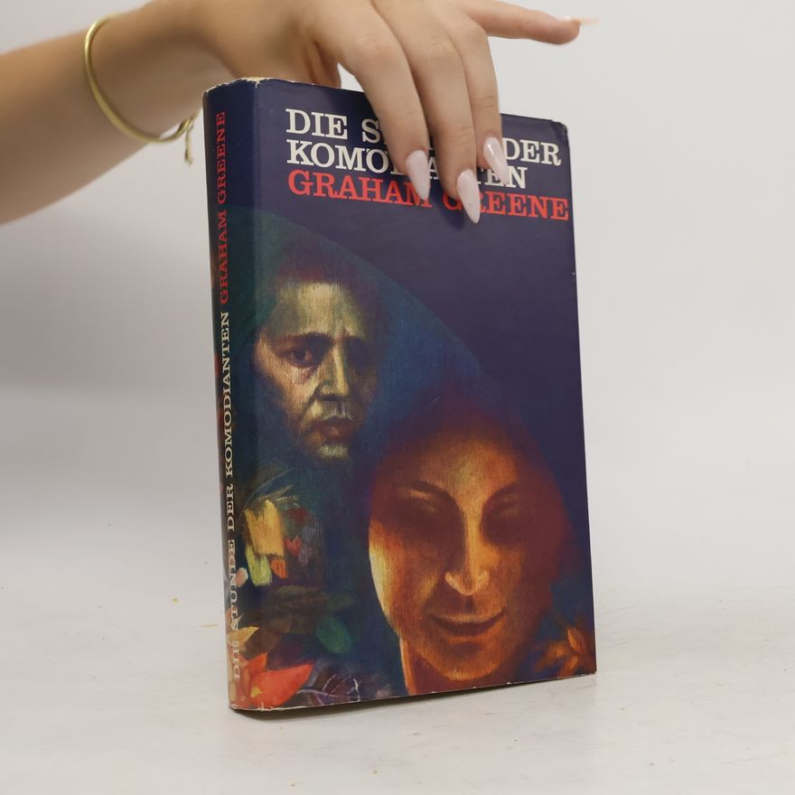 Graham Greene Die Stunde der Komodianten