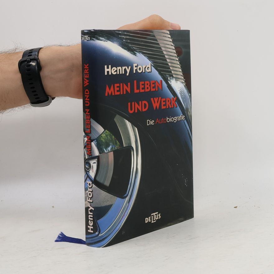 Henry Ford Mein Leben und Werk
