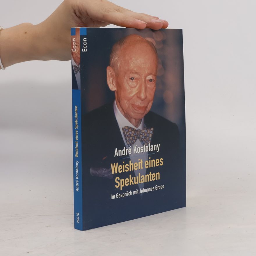 André Kostolany Weisheit eines Spekulanten
