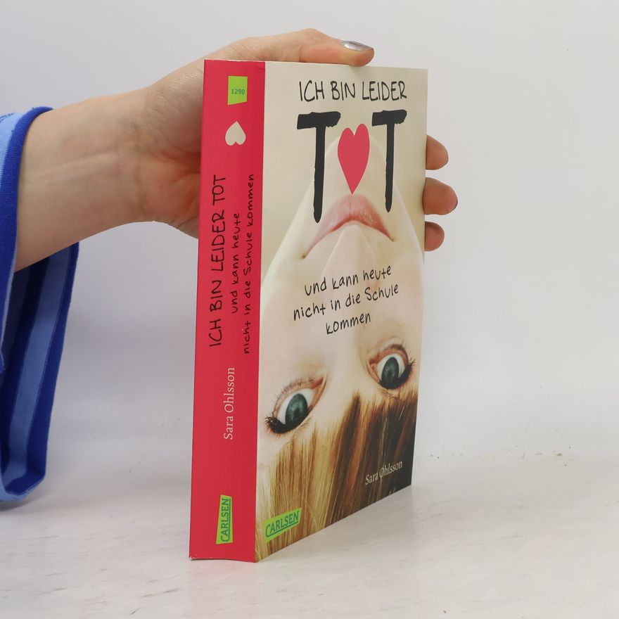 Sara Ohlsson Ich bin leider tot und kann heute nicht in die Schule kommen - E-Book inklusive