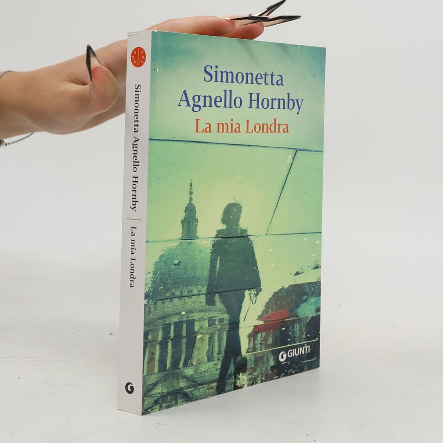 Simonetta Agnello Hornby La mia Londra