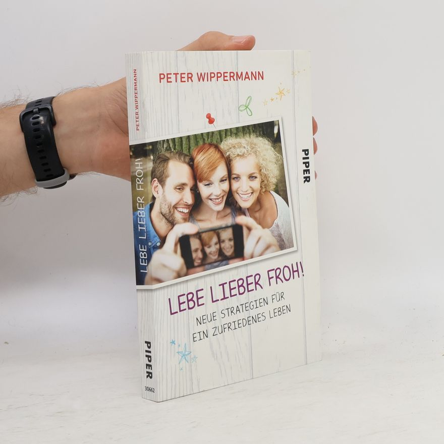 Peter Wippermann Lebe lieber froh!