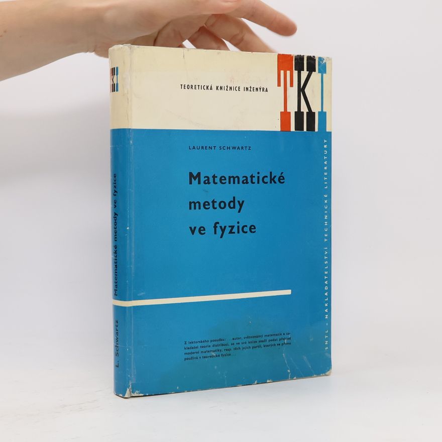 Laurent Schwartz Matematické metody ve fyzice
