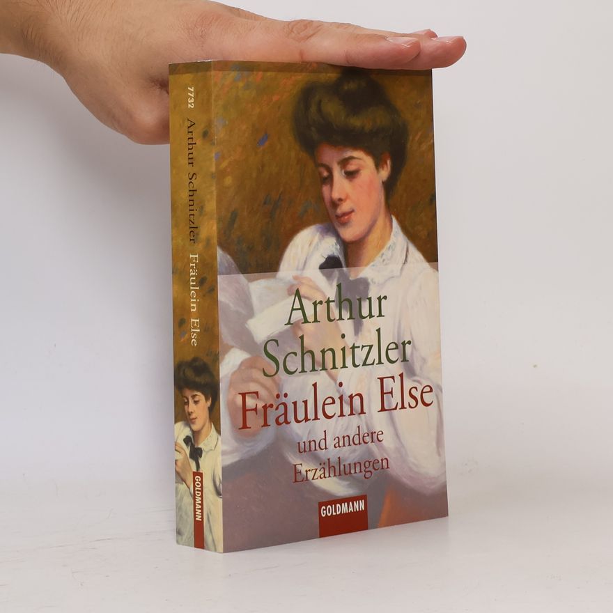 Arthur Schnitzler Fräulein Else und andere Erzählungen