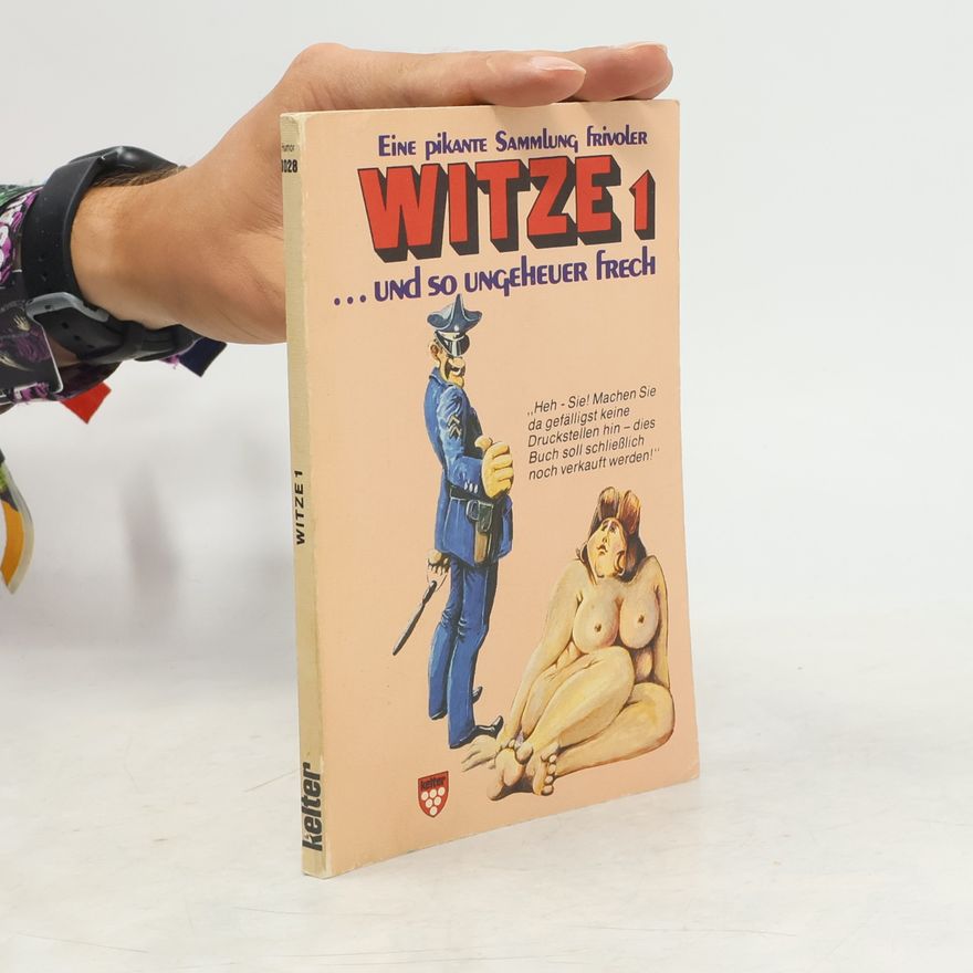 Autorenkollektiv Eine pikante Sammlung frivoler Witze 1... und so ungeheuer frech
