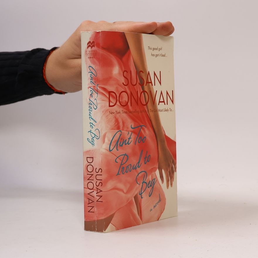 Susan Donovan Ain't Too Proud to Beg