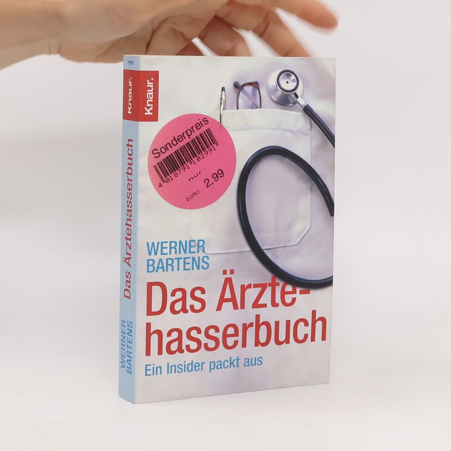 Werner Bartens Das Ärztehasserbuch